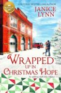 Wrapped Up in Christmas Hope di Janice Lynn edito da HALLMARK PUB