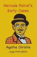 Hercule Poirot's Early Cases di Agatha Christie edito da BigfontBooks