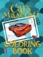 Cars Maserati Coloring Book: ✌ Coloring Book for Teens ✎ Coloring Books Enfants ✎ Bulk Coloring Books ✍ Coloring Book Inspi di Kids Creative Publishing edito da Createspace Independent Publishing Platform