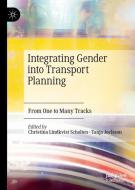 Integrating Gender into Transport Planning edito da Springer-Verlag GmbH