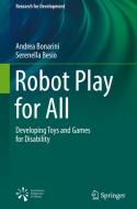 Robot Play for All di Serenella Besio, Andrea Bonarini edito da Springer International Publishing
