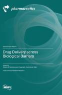 Drug Delivery across Biological Barriers edito da MDPI AG