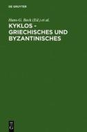 Kyklos - Griechisches Und Byzantinisches: Rudolf Keydell Zum 90. Geburtstag (Festschrift Keydell) edito da Walter de Gruyter