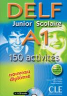 DELF junior scolaire A1. 150 activités edito da Klett Sprachen GmbH