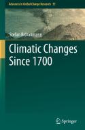 Climatic Change Since 1700 di Stefan Brönnimann edito da Springer-Verlag GmbH