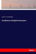 Vocabulary of English Homonyms di Charles P. Florent Baillairgé edito da hansebooks
