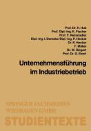 Unternehmensführung im Industriebetrieb di Hanns Hub edito da Gabler Verlag