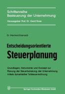 Entscheidungsorientierte Steuerplanung di Manfred Eisenach edito da Gabler Verlag