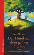Der Hund mit dem gelben Herzen di Jutta Richter edito da dtv Verlagsgesellschaft