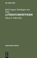Literaturkritiken di Karl August Varnhagen Von Ense edito da De Gruyter
