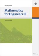Mathematics for Engineers III di Gerd Baumann edito da Gruyter, de Oldenbourg