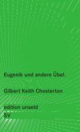 Eugenik und andere Übel di Gilbert Keith Chesterton edito da Suhrkamp Verlag AG