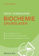 Wiley-Schnellkurs Biochemie. Grundlagen di Frank Schmidt edito da Wiley VCH Verlag GmbH