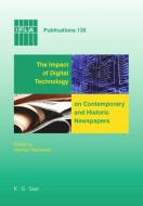 The Impact of Digital Technology on Contemporary and Historic Newspapers: Proceedings of the International Newspaper Conference, Singapore, April 1-3 edito da Walter de Gruyter