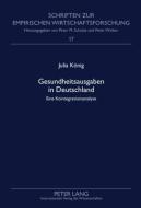 Gesundheitsausgaben in Deutschland di Julia König edito da Lang, Peter GmbH