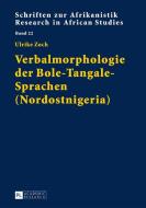 Verbalmorphologie der Bole-Tangale-Sprachen (Nordostnigeria) di Ulrike Zoch edito da Lang, Peter GmbH