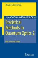 Statistical Methods in Quantum Optics 2 di Howard J. Carmichael edito da Springer Berlin Heidelberg