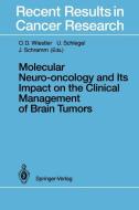 Molecular Neuro-oncology and Its Impact on the Clinical Management of Brain Tumors edito da Springer Berlin Heidelberg