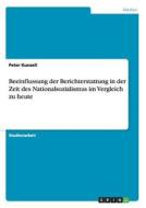 Beeinflussung Der Berichterstattung In Der Zeit Des Nationalsozialismus Im Vergleich Zu Heute di Peter Kunzell edito da Grin Verlag Gmbh