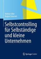 Selbstcontrolling Fur Selbstandige Und Kleine Unternehmen di Helmut Siller, August Grausam edito da Springer Gabler