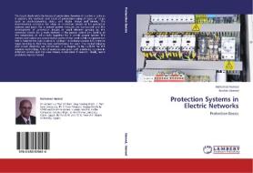Protection Systems in Electric Networks di Mohamed Hamed, Ibrahim Hamed edito da LAP Lambert Academic Publishing