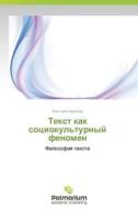 Tekst Kak Sotsiokul'turnyy Fenomen di Khrapova Viktoriya edito da Palmarium Academic Publishing