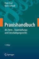 Praxishandbuch des Amts-, Staatshaftungs- und Entschädigungsrechts di Peter Itzel, Karin Schwall edito da Springer-Verlag GmbH
