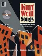 Kurt Weill Songs: Trumpet and Piano with CD of Performance and Play-Along Tracks Book/CD edito da Universal Edition