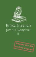 Kinkerlitzchen für die Leselust Band II di Jörg F. Nowack edito da Books on Demand