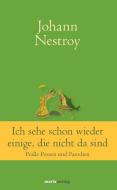 Ich sehe schon wieder einige, die nicht da sind di Johann Nestroy edito da Marix Verlag