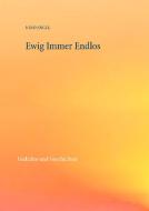 Ewig Immer Endlos di Nino Engel edito da Books on Demand