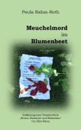 Meuchelmord im Blumenbeet di Paula Rahm-Roth edito da Books on Demand