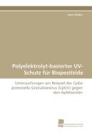 Polyelektrolyt-basierter UV-Schutz für Biopestizide di Ozan Orakci edito da Südwestdeutscher Verlag für Hochschulschriften AG  Co. KG