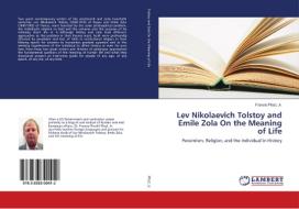 Lev Nikolaevich Tolstoy and Emile Zola On the Meaning of Life di Jr. Pfost edito da LAP Lambert Academic Publishing