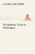 The Bobbsey Twins in Washington di Laura Lee Hope edito da tredition