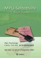 MPU-Selbsthilfe, Punkte di Carl-Heinz Scharpegge edito da tredition