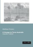 A Voyage to Terra Australis di Matthew Flinders edito da weitsuechtig