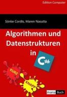 Algorithmen Und Datenstrukturen in C# di Sonke Cordts, Maren Nasutta edito da Mana-Buch