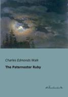 The Paternoster Ruby di Charles Edmonds Walk edito da Leseklassiker