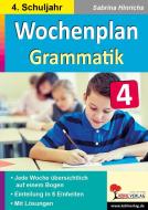 Wochenplan Grammatik / Klasse 4 di Autorenteam Kohl-Verlag edito da Kohl Verlag