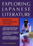 Exploring Japanese Literature di Giles Murray, Tetsuji Kiwaki edito da Kodansha America, Inc