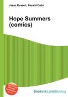 Hope Summers (comics) di Jesse Russell, Ronald Cohn edito da Book On Demand Ltd.