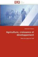 Agriculture, croissance et développement di Mohamed Chabane edito da Editions universitaires europeennes EUE