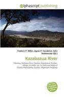 Kazabazua River edito da Vdm Publishing House