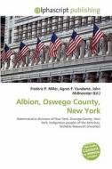 Albion, Oswego County, New York edito da Betascript Publishing