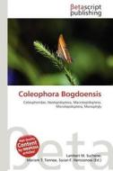 Coleophora Bogdoensis edito da Betascript Publishing