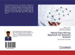 Hybrid Data Mining Approach For Emotion Analysis di Vadivel Ganesan, Thangamuthu Palanisamy, Suresh Kumar Tamilselvan edito da LAP Lambert Academic Publishing