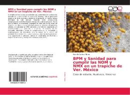 BPM y Sanidad para cumplir las NOM y NMX en un trapiche de Ver. México di Mariela Cortes Flores edito da EAE