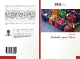 Contrefaçon en Chine di Farid Benattou edito da Éditions universitaires européennes