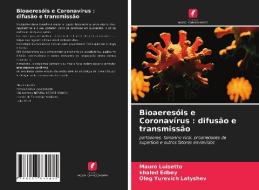 Bioaeresóis e Coronavírus : difusão e transmissão di Mauro Luisetto, Khaled Edbey, Oleg Yurevich Latyshev edito da Edições Nosso Conhecimento
